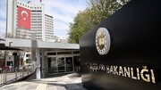 وزارت خارجه ترکیه، ترور دانشمند هسته‌ای کشورمان را محکوم کرد