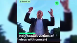 برگزاری کنسرت به منظور گرامیداشت قربانیان کرونا در ایتالیا